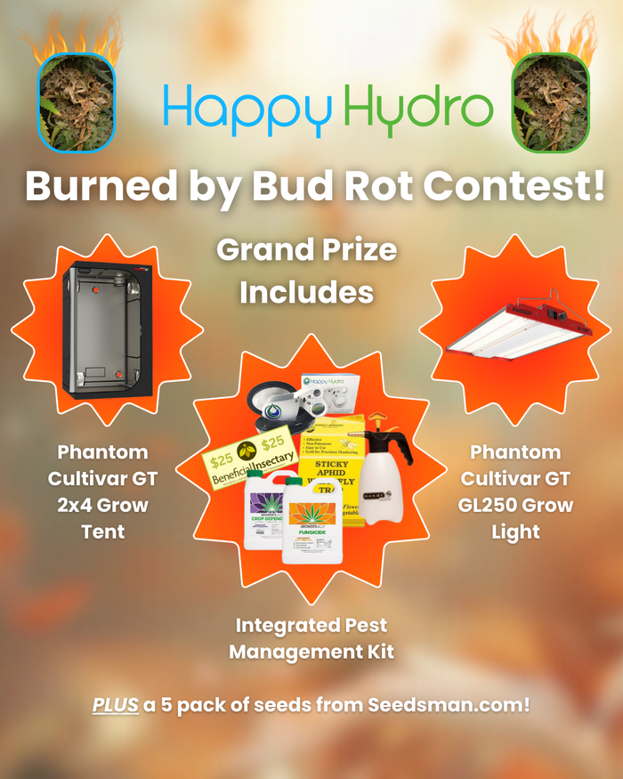 Happy Hydro 'Burned by Bud Rot' Contest